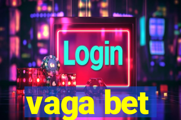 vaga bet